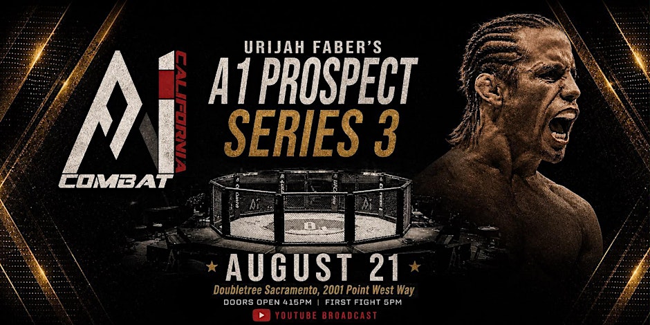 Urijah Faber's A1 Prospect Series 3 — August 21 — Doubletree Sacramento